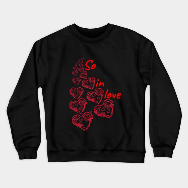 So in love valentin t shirt Crewneck Sweatshirt by Mr.Dom store